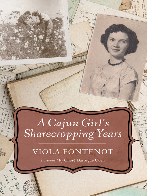 Title details for A Cajun Girl's Sharecropping Years by Viola Fontenot - Available